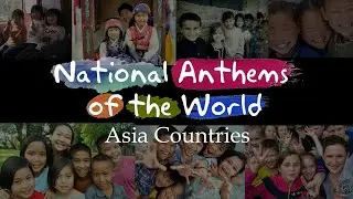 National Anthems of the world - Asia