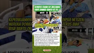 Raffi Ahmad bawa Fahmi Bo ke RS agar mendapat perawatan terbaik #infotainment #beritaartis