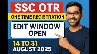 SSC OTR Edit Window 2025 | One Time Registration Edit From 14 to 31 August | SSC OTR Update