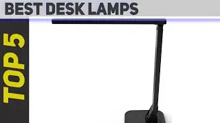 Top 5 Best Desk Lamps of 2022?