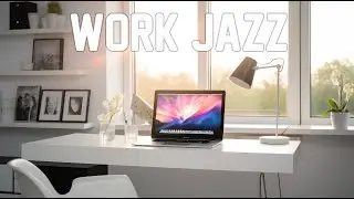 Work Jazz | Autumn Sweet Ambience with Relaxing Jazz & August Jazz Music for Work, Study, Focus