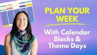 Boost Your Productivity: Tips for Planning Your Week with Calendar Blocks and Themes