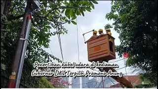 Penurunan Kabel All Provider di Kediaman Gubernur DKI Jakarta Terpilih Promono Anung