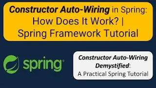 Constructor Auto-Wiring in Spring: How Does It Work? | Spring Framework Tutorial | Spring Tutorial