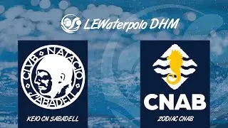 LEWaterpolo DHM Play Off Título // Final // KEIO CN Sabadell - Zodiac CN Atlètic-Barceloneta