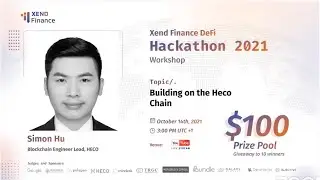 Building on the Heco Chain | Simon Hu, Blockchain Engineer Lead, HECO