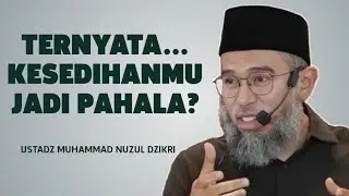 Kesedihanmu Mungkin Cara Allah Menyelamatkanmu | Ustadz Muhammad Nuzul Dzikri