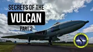 Secrets of the Vulcan Part 2