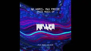 No Hopes & Max Freeze - Space Music (Extended Mix) [La Mishka]