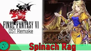 Spinach Rag: Final Fantasy VI OST Remake