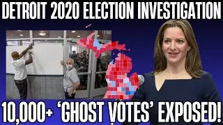 2020 Detroit Election Investigation, Part 1: 10K+ &ldquo;Ghost Voter&rdquo; Ballots Exposed