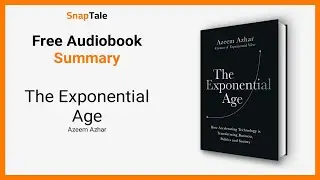 The Exponential Age by Azeem Azhar: 2 Minute Summary