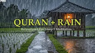 Quran to Stop Overthinking & Wash Away Anxiety | Heavy Rain & Thunder for Deep Sleep, Focus, Study