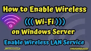 How to Enable Wireless (Wi-Fi) | Windows Server 2019/2022 #doit_mostafa