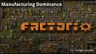 Manufacturing Dominance in Factorio PvP [Ft. Sunlight Scythe]