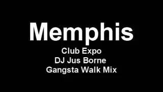 Memphis Gangsta Walk Mix - DJ Jus Borne