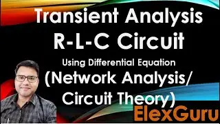 Transient Analysis RLC Using Differential Equation| Initial Conditions| Circuit Analysis