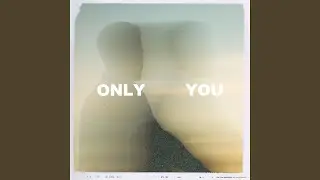 Only You