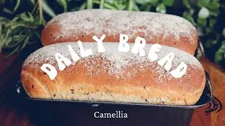 You will never buy bread again | A Rainy Day requires Homemade Daily Bread  | #Camellia #山茶花 #3