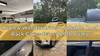 Review Wonderdriver Lockable Roof Rack Cross Bars 220lb Compatible with 2014-2019 Toyota Highlander
