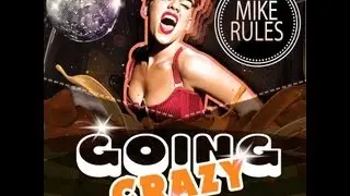 Mike Rules - Going Crazy (Comfort Mix)