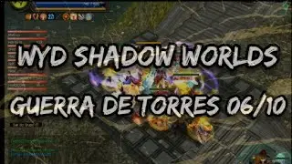 WYD SHADOW WORLDS GUERRA DE TORRE 06/10 MELHORES MOMENTOS