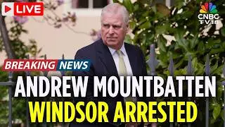 LIVE: Ex-Prince Andrew Arrested Over Misconduct Amid Epstein Row | UK Royal Andrew Arrested | N18G