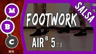 👟Salsa Footwork Tutorial ★Advanced★ AIR ᴮ 5 (Air Walk)★ On1 & On2 (♫) | #MBCfootwork