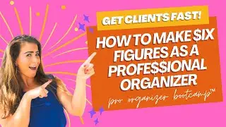 How to Make Six Figures as a Professional Organizer #ProOrganizerBootcamp #mindset #mindsetmastery