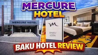 Mercure Hotel Baku &ndash; Worth The Money? Full Review & Room Tour!