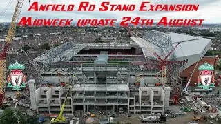 Anfield Rd Stand Expansion Midweek Update 24th August 2022