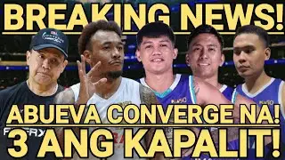 BREAKING NEWS: CONVERGE NAKUHA NA SI ABUEVA, 3 ANG KAPALIT PAPUNTANG TITAN!