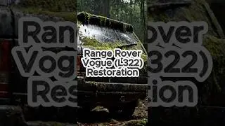 Restoration Range Rover Vogue L322