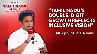 Tamil Nadu's Double-Digit Growth Reflects Inclusive Vision: Industries Minister At NDTV Summit