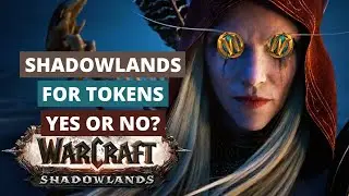 World of Warcraft Shadowlands for WoW Tokens: Yes or No? WoW gold farm, gold farming guide