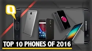 The Quint: Top 10 Smartphones of 2016