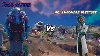 Bug queen vs Dr. Theodore flyesbee (fortnite)
