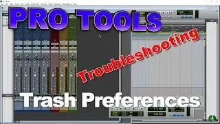 PRO TOOLS - Trash Preferences (Troubleshooting)
