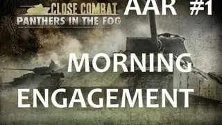 Close Combat Panthers in the Fog AAR/ PPCC Morning