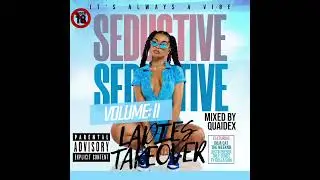DJ QUAIDEX - SEDUCTIVE SELECTIONS II (TWERK & HIP HOP CLUB MIX) - Explicite Mix / Best Club Mix