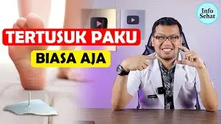 TERTUSUK PAKU APAKAH PERLU DISUNTIK TETANUS - DOKTER SADDAM ISMAIL