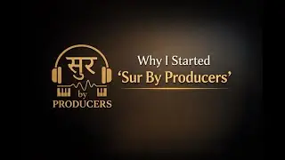 Why I Started &ldquo;Sur By Producers&rdquo; | Music From The Creator&rsquo;s Perspective