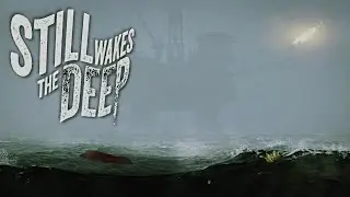 An Incredible Story! - Still Wakes the Deep (Full)