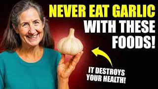 NEVER Eat Garlic With These 5 Foods&mdash;It Can Be DEADLY! | Barbara O'Neill