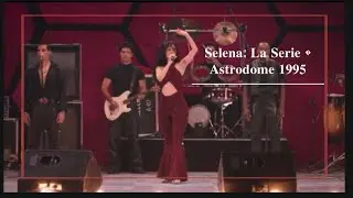 Selena: La Serie • Como la Flor || Astrodome 1995 HD