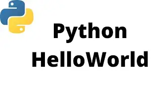 Python HelloWorld | Python Programming | Introduction to Python