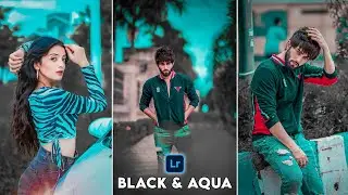 Lightroom Black and Aqua Tone Photo Editing | Black and Aqua Tone Photo Editing in Lightroom