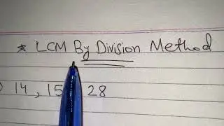 Find LCM of 14, 15, 28 by Division ➗ Method?