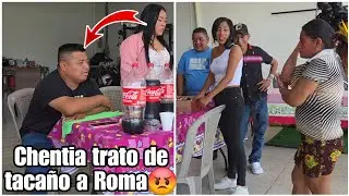 Chentia ya no Respeta a Roma le grito en la car4 que no fuera tacaño|qué problema se armo😡