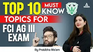 FCI AG 3 Recruitment 2024 | Top 10 Important Topics for FCI AG 3 | By Pratibha Mam